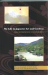 Zenko, Adachi - My Life in Japanese Art and Gardens / From Entrepreneur to Connoisseur