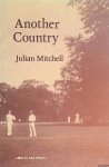 Mitchell, Julian - Another Country