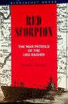 Sasgen, P.T. - Red Scorpion The War Patrols of the USS Rasher. ISBN
