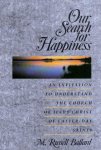 M. Russell Ballard - Our Search for Happiness