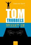 Coen De Kort - Tom Trubbels breekt in