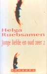 Ruebsamen, Helga - Jonge liefde en oud zeer. De verhalen deel 2