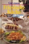 LEDERER, HELGA - Friesische Küche. Über 100 köstliche Spezialitäten von der Nordzeeküste.  Gut essen