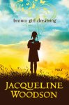 Jacqueline Woodson 188233 - Brown girl dreaming