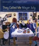 Mayer Kirshenblatt - They Called Me Mayer July
