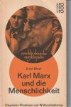 Ernst Bloch, Karl Marx - Karl Marx und die Menschlichkeit : utopische Phantasie und Weltveränderung