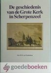 Woudenberg, H.M. van - De geschiedenis van de Grote Kerk in Scherpenzeel