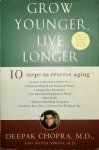 Chopra, Deepak - Grow Younger Live Longer