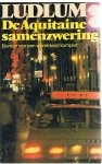 Ludlum, Robert - De Aquitaine samenzwering - roman van een wereldwijd komplot