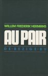 Willem Frederik Hermans - Au pair Roman