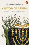 Martin Goodman - A History of Judaism
