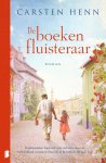 Carsten Henn - De boekenfluisteraar Boekhandelaar Carl leeft voor verhalen, maar de werkelijkheid is nooit zo mooi als in de boeken. Of toch wel?
