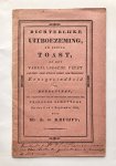 Kruijff, J. de - [Friesland, Heerenveen, 1834] Dichterlijke uitboezeming, bij eenige toast, op het Vaderlandsche feest gevierd door eenige leden der Sociëteit Eensgezindheid te Heerenveen, ter gelegenheid van de heugelijke terugkomst der Friesche schutters op ...