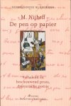 Nijhoff, M. - De pen op papier. Verhalend en beschouwend proza, dramatische poëzie.