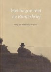 Compagner, J. & Gerard den Hertog (red.) - Het begon met de Römerbrief: Vijftig jaar Barthkring (1971-2021).