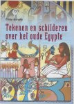 Boland Frida - Tekenen En Schilderen Over Oude Egypte