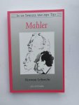 Lebrecht, Norman - Mahler in de spiegel van zijn tijd