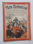 TALLANDIER, JULES (ed.), - Mon Bonheur. Varietes, curiosites, nouvelles, contes et romans pour tous.