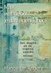 Mance ter Andere - Maar wat geloof je dan eigenlijk nog Mance ter Andere - Maar wat geloof je dan eigenlijk nog