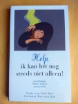 Dok-Mak, I. van, Ros-van Dok, C. - HELP, IK KAN HET NOG STEEDS NIET ALLEEN !! Dok-Mak, I. van, Ros-van Dok, C. - HELP, IK KAN HET NOG STEEDS NIET ALLEEN !!