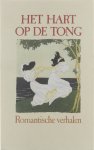 Anton van Wilderode - Het Hart op de Tong - Romantische verhalen