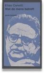 Canetti Elias - Wat de mens betreft