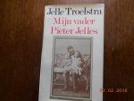Troelstra Jelle - Myn vader pieter jelles / druk 3