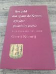 Komrij, Gerriit (samenstelling) - Het geld dat spant de Kroon / 250 jaar pecuniaire poëzie