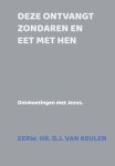 Eerwaarde heer D.J. van Keulen - Keulen, Eerwaarde heer D.J. van-Deze ontvangt zondaren en eet met hen (nieuw)