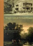Kapelle, Jeroen & Saskia de Bodt (voorwoord): - Magie van de Veluwezoom. Het culturele leven tussen 1840 en 1900.