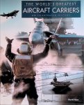 Ross, David - The World's Greatest Aircraft Carriers: An Illustrated History