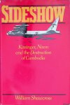 Shawcross, William - Sideshow Kissinger, Nixon, and the Destruction of Cambodia