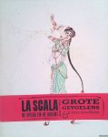 Haveman, Mariëtte & Annemiek Overbeek (redactie) - La Scala, de opera en de Oriënt 1780 tot 1930 : Grote Gevoelens & Verre Verschieten