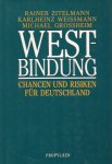 zitelmann, rainer, weissmann, karlheinz, grossheim, michael - west-bindung, chancen und risiken für deutschland