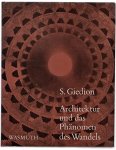 Giedion, S. - Architektur und das Phanomen des Wandels, die drei Raumkonzeptionen in der Architektur