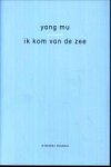 YANG MU - Ik kom van de zee