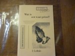 Lohuis J - Wat is een waar geloof?