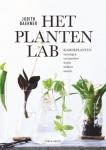 Baehner, Judith - Het plantenlab / kamerplanten verzorgen, verzamelen, stylen, stekken en zaaien