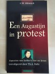 Mönnich, Prof. Dr. C.W. - Een Augustijn in protest; aspecten van Luthers leer en leven; redactie drs Th.A. Fafie