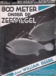 Beebe, William - Acht honderd meter onder de zeespiegel Beebe, William - Acht honderd meter onder de zeespiegel