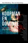 Valkenburg & Van Stuijvenberg - KOOPMAN EN DOMINEE - Onze leiders over zichzelf en onze samenleving