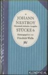 Nestroy, Johann & Walla, Friedrich (Herausgegeben von) - Historisch-kritische Ausgabe. Stücke 6: Der Zauberer; Sulphurelectrimagneticophosphoratus; Robert der Teuxel