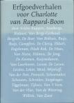 Pennock, H. / Leistra, J.E.P. / Boer, T. de Titel:	(Red). - Erfgoedverhalen voor Charlotte van Rappard-Boon / druk 1