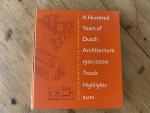 Barbieri, S.U. / Duin, L. van - A hundred years of Dutch Architecture 1901-2000 / trends highlights