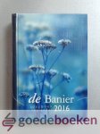 Diverse auteurs, - De Banier dagboekkalender 2016 --- Editie 2016
