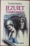 Kisjokai Erzsebet - Jezuïet zonder masker