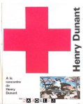 Bernard Gagnebin, Marc Gazay - A la Rencontre de Henry Dunant
