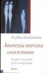 Johan Vanderlinden 64394 - Anorexia nervosa overwinnen een gids voor patient, gezin en hulpverlener