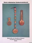 Schuler-Schömig, Immina von - Werke Indianischer Goldschmiedekunst