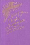 Steiner, Rudolf. - Christus und die geistige Welt. Von der Suche nach dem heiligen Gral. GA 149.